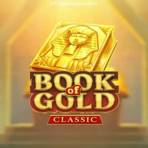 Exploring the Thrills of 'Book of Gold Classic' with 813 BET Oficial