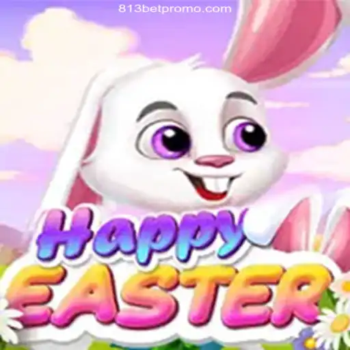 Exploring the Thrills of HappyEaster in 813 BET Oficial