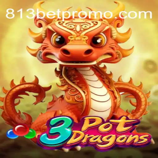 Explore the Thrills of Gaming with 3PotDragons at 813 BET Oficial