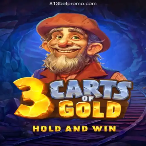 Discover the Thrilling World of 3cartsOfGold at 813 BET Oficial