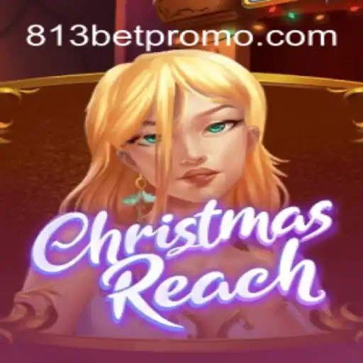 ChristmasReach: An Exciting Adventure in the World of 813 BET Oficial
